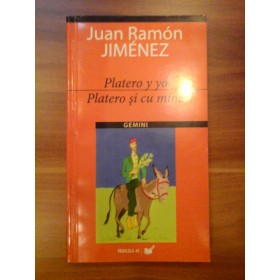 PLATERO Y YO/ PLATERO SI CU MINE  -  JUAN RAMON JIMENEZ